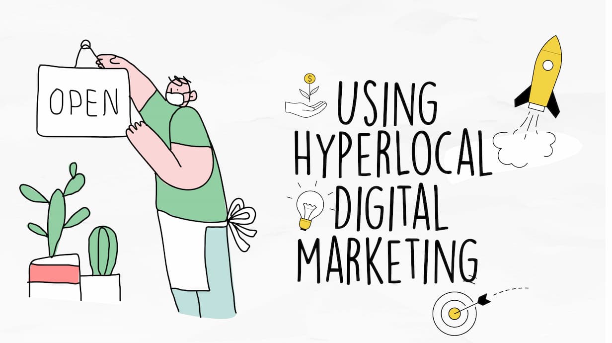 Using Hyperlocal Digital Marketing