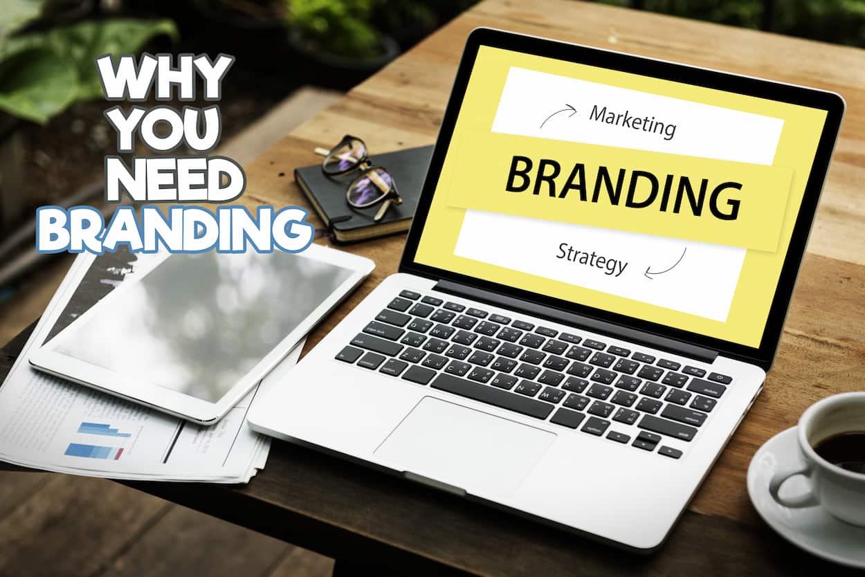 Why You Need Branding